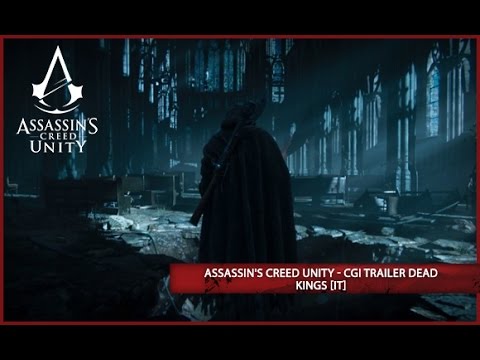 Assassin&#039;s Creed Unity - CGI Trailer Dead Kings [IT]