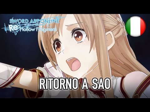 Sword Art Online Re:Hollow Fragment - PS4 - Ritorno a SAO (Italian Trailer)