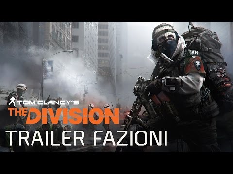 Tom Clancy’s The Division - Trailer Fazioni [IT]