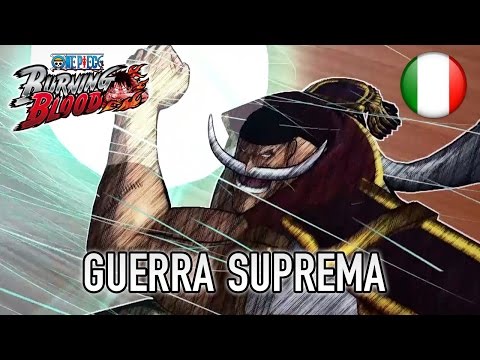 One Piece Burning Blood - PS4/XB1/PC/PS Vita - Guerra suprema (Italian Story Trailer)