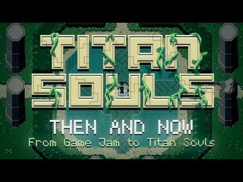 Titan Souls - Evolution Video