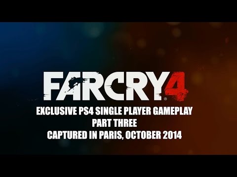 Far Cry 4 brand new PS4 Single Player Gameplay Part 3 in 1080p