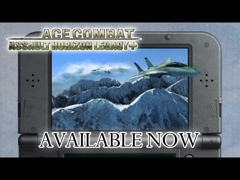 Ace Combat Assault Horizon Legacy Plus - New N3DS - Engage Now (Launch Trailer)