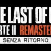 The Last of Us Part 2 Remastered